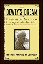 Dewey’s Dream: Universities and Democracies in an Age of Education Reform Cover