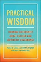 Practical Wisdom: Thinking Differently about College and University Governance Cover