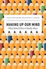 Making Up Our Mind: What School Choice is Really About Cover