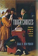 Tough Choices: Structured Paternalism and the Landscape of Choice Cover