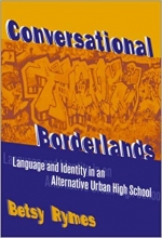 Conversational Borderlands: Language and Identity in an Alternative Urban High School Cover