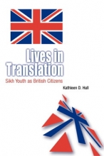 Lives in Translation: Sikh Youth as British Citizens Cover